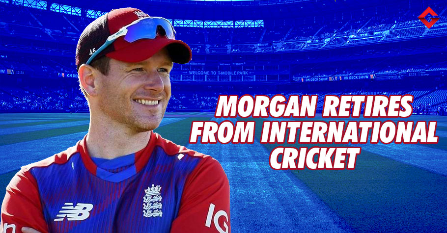 Eoin Morgan Announces Retirement From International Cricket