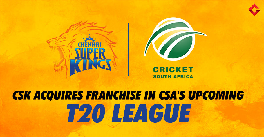 CSK Accquires Johannesburg-Based Franchise in CSA's T20 League