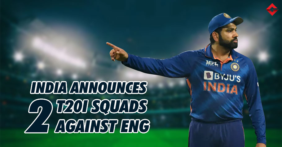 BCCI Announces 2 T20I Squads For England Tour
