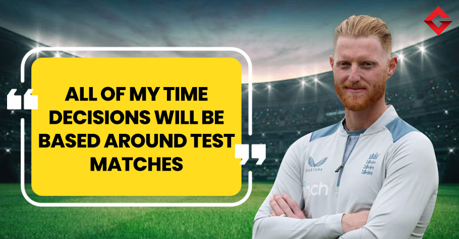 Ben Stokes Opens Up On Prioritizing Tests Over T20 Cricket