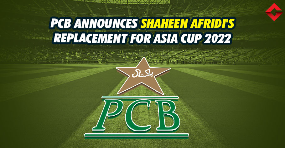 Pakistan Names Shaheen Afridi's Replacement For Asia Cup 2022