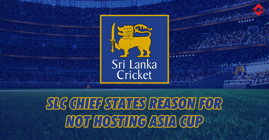 Sri Lanka Cricket Officials Reasons Venue Change For Asia Cup