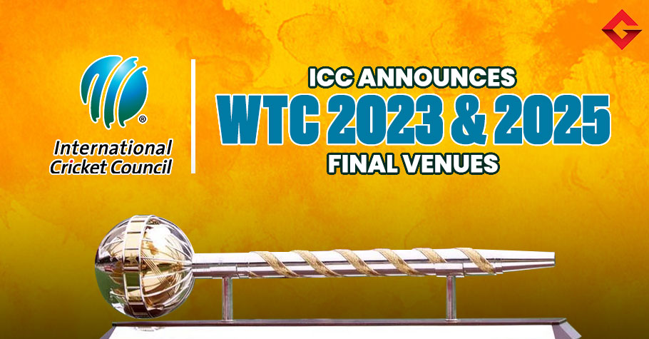 ICC Reveals Venues For World Test Championship Final 2023 And 2025