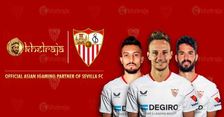 La Liga giants Sevilla FC bring Khelraja on board as its Official Asian iGaming Partner!