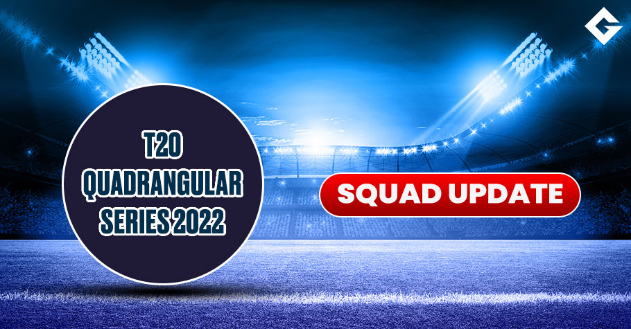 T20 Quadrangular Series 2022 Squad Update, Live Streaming Update, Match Details and Everything You Need To Know