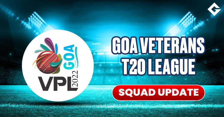Goa Veterans T20 League Squad Update, Live Streaming Update, Schedule Update, and More