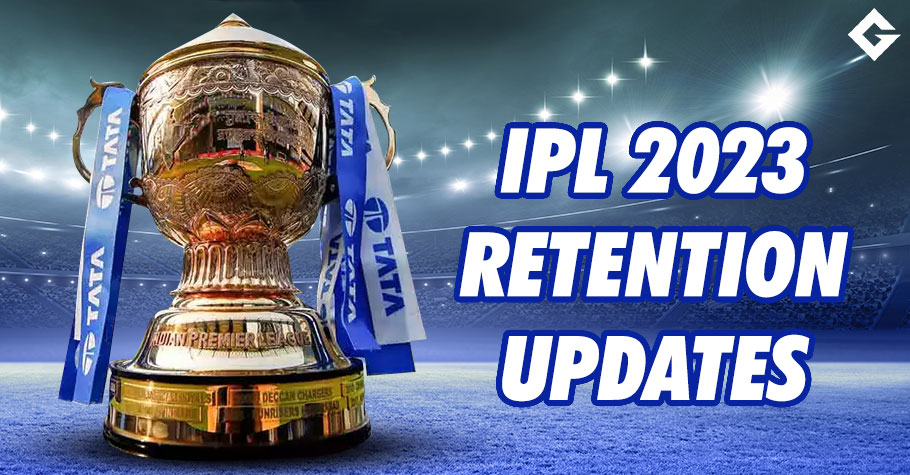 IPL 2023 Retention: Check Out Latest Updates On All IPL Teams