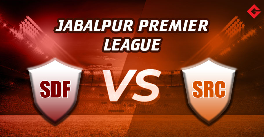 SDF vs SRC Dream11 Prediction, Jabalpur Premier League 2022 Match 2 Best Fantasy Picks, Playing XI Update, Squad Update, and More