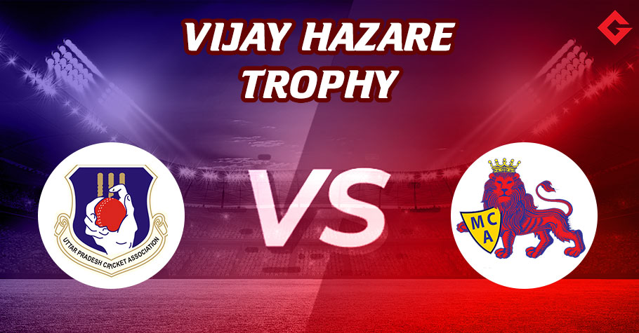 UP vs MUM Dream11 Prediction, Vijay Hazare Trophy 2022 Pre Quarter Final, Best Fantasy Picks, Playing XI Update, Squad Update, and More