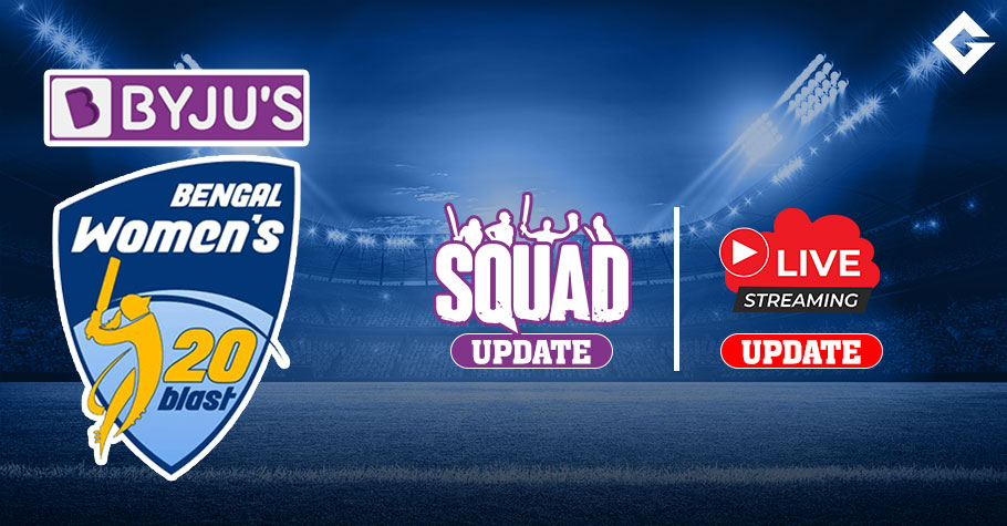 BYJUS Women's Bengal T20 Challenge Squad Update and Live Streaming Details