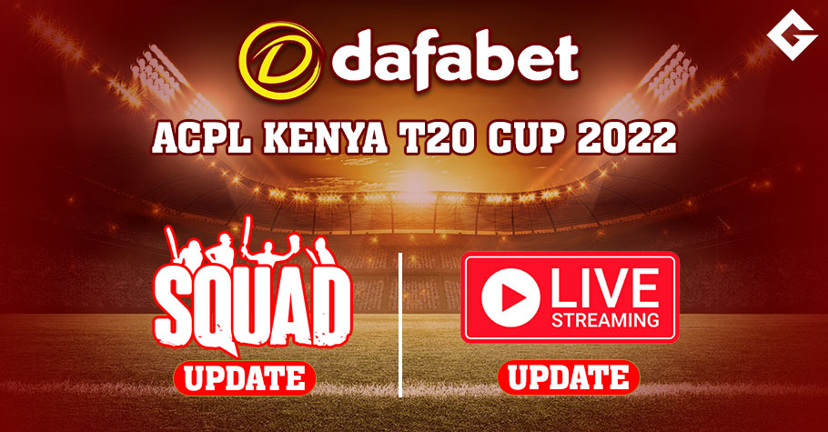 Dafabet ACPL Kenya T20 Cup 2022 Squad Update, Live Streaming Update, and Match Details