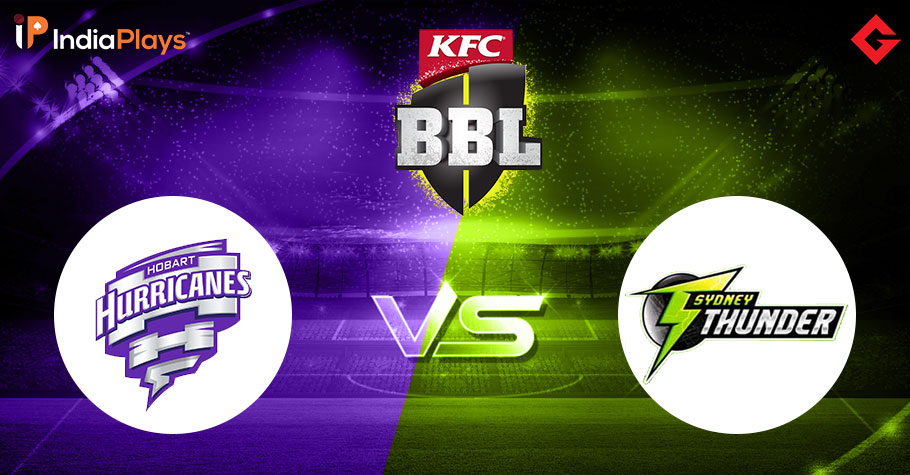 HUR vs THU Fantasy Prediction, Big Bash League 2022-23 Match 42 Best Fantasy Picks, Squad Update, Playing XI, and More