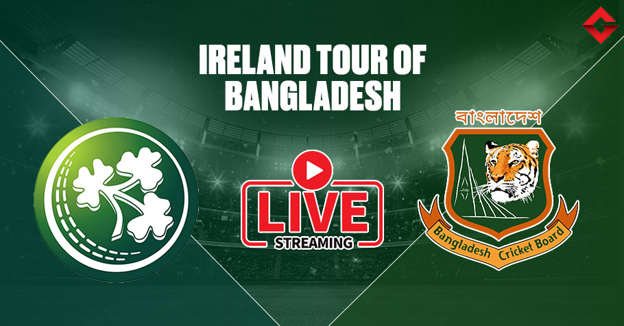 Ireland Tour of Bangladesh Live Streaming, Squad Update, Best Fantasy Picks, Playing XI Update, and More