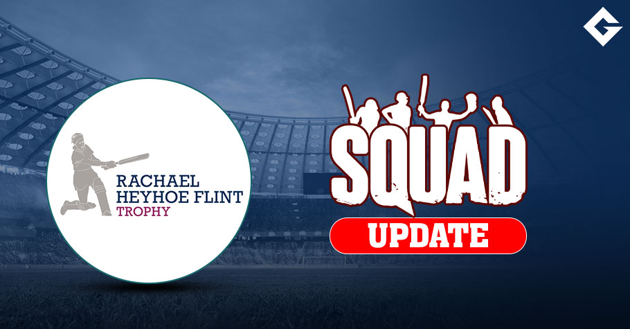 Rachael Heyhoe Flint Trophy Live Stream 2023, Squad Update Live Streaming Details, Match Details and Everything You Need To Know