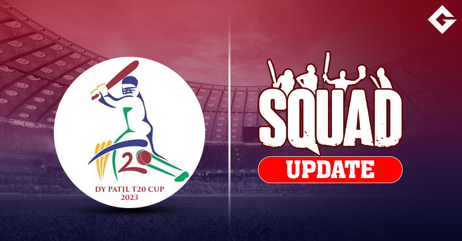 DY Patil T20 Cup 2023 Squad Update, Live Streaming Details, Match Schedules, and Everything You Need To Know