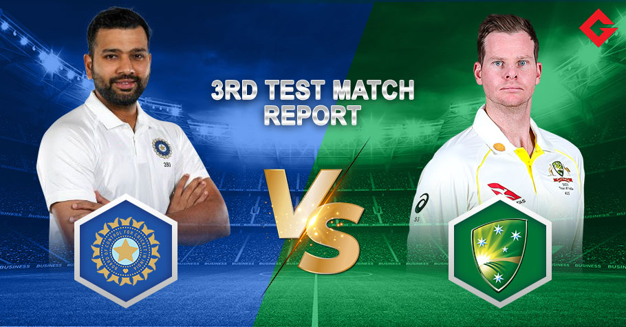 IND vs AUS 3rd Test Match Report: Border Gavaskar Trophy 2023 Updates And Everything You Need To Know