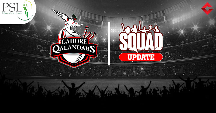 PSL 2023: Lahore Qalandars Squad Update, Best Playing XI Update, and Game Schedule