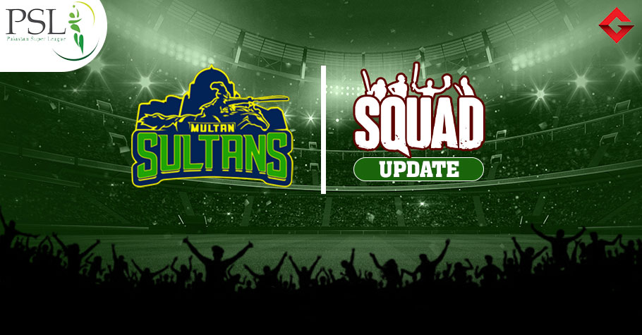 PSL 2023: Multan Sultans Squad Update, Best Playing XI Update, and Game Schedule