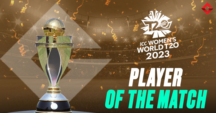 ICC Women's T20 World Cup 2023: Player of the Match Winners