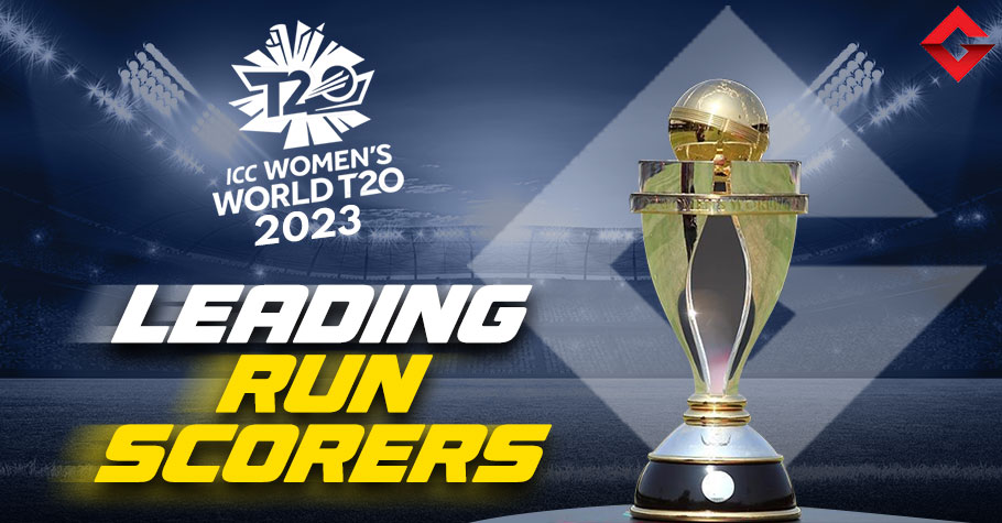 ICC Women's T20 World Cup 2023: Leading Run Scorers So Far