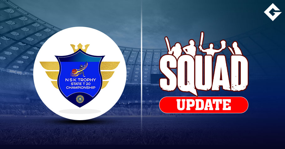 NSK Trophy State T20 Championship 2023 Squad Update, Live Streaming Details, Match Schedule, and More