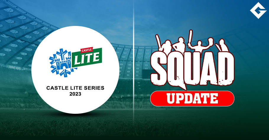 Castle Lite Series 2023 Live Streaming Details, Squad Update, and Everything You Need To Know