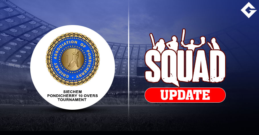 Siechem Pondicherry 10 Overs Tournament Squad Update, Live Streaming Details, and Everything You Need To Know