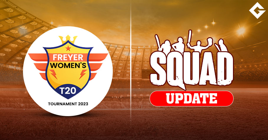 Freyer Womens T20 Tournament Squad Update, Live Streaming Details, Schedule Update, and More