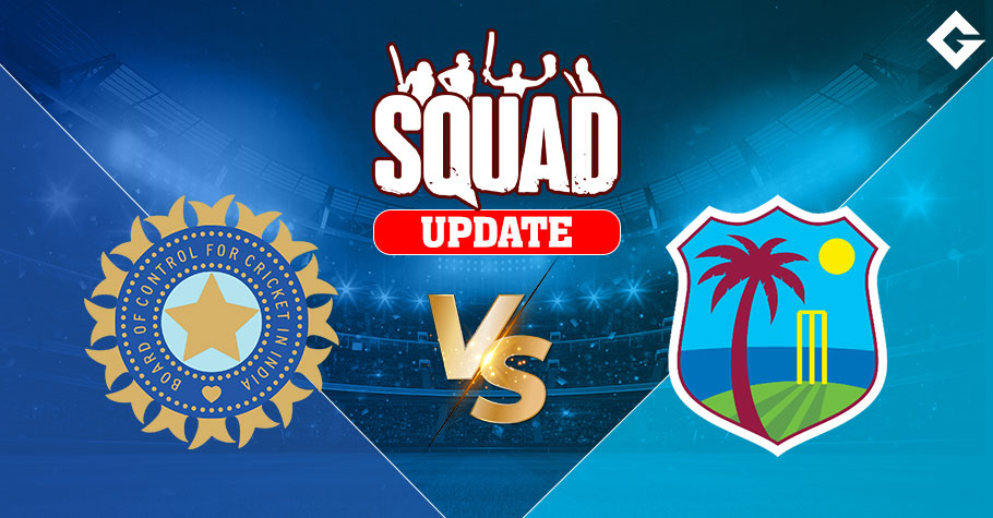IND vs WI 2023 Squad Update, Live Streaming Details, and Everything You Need To Know
