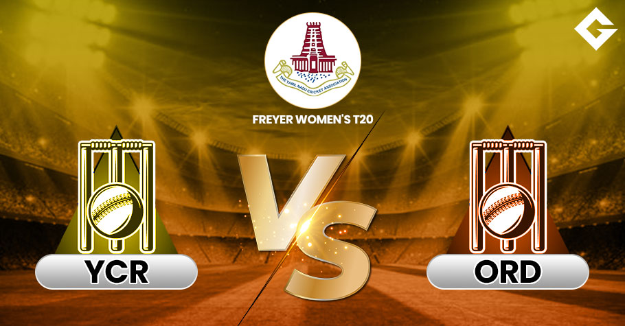 YCR vs ORD Dream11 Prediction, TNCA Freyer Womens T20 Match 7 Best Fantasy Picks, Playing XI Update, Squad Update, and More