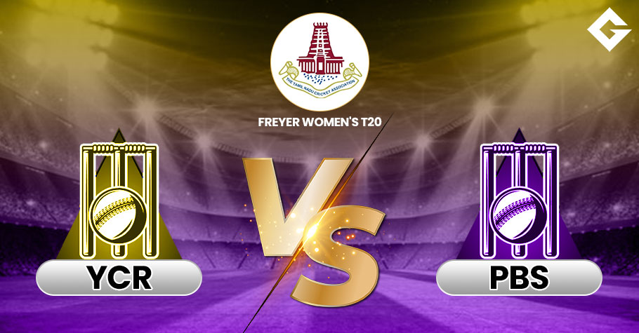 YCR vs PBS Dream11 Prediction, TNCA Freyer Womens T20 Match 11 Best Fantasy Picks, Playing XI Update, Squad Update, and More