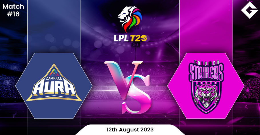 DA vs CS Dream11 Prediction, Lanka Premier League 2023 Match 16 Best Fantasy Picks, Playing XI Update, Squad Update, and More