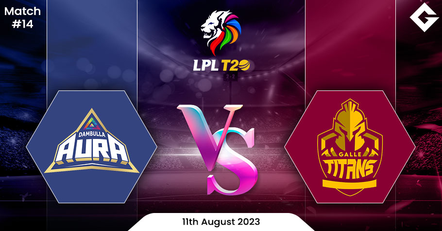 DA vs GT Dream11 Prediction, Lanka Premier League 2023 Match 14 Best Fantasy Picks, Playing XI Update, Squad Update, and More
