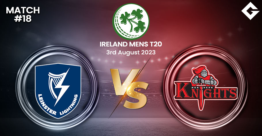 LLG vs NK Dream11 Prediction, Ireland Men's T20 Match 18 Best Fantasy Picks, Playing XI Update, and More