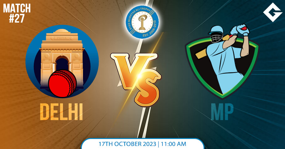 DEL vs MP Dream11 Prediction, Syed Mushtaq Ali Trophy 2023 Match 27 Best Fantasy Picks, Playing XI Update, and More