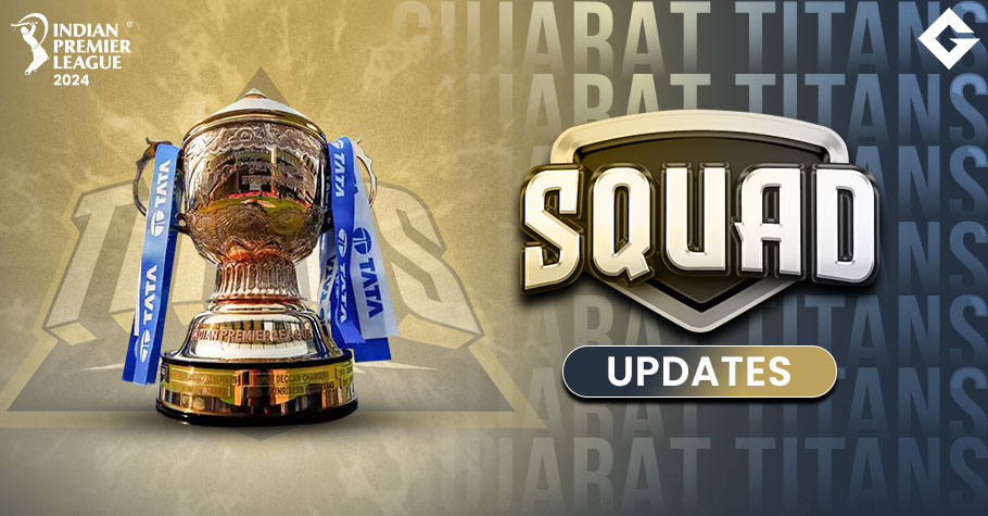 IPL 2024 GT Squad: Gujarat Titans Squad In Tata IPL 2024