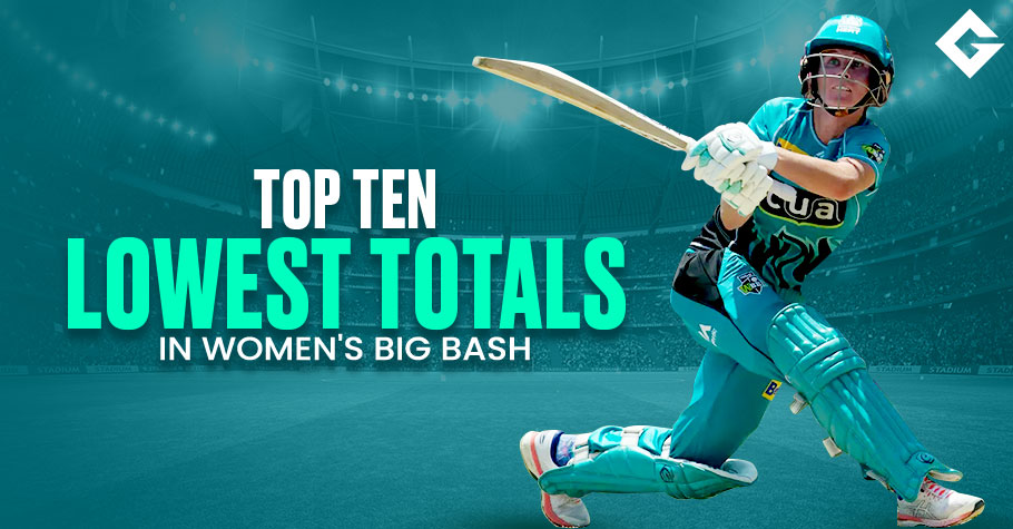 Top 10 Lowest Totals In Women's Big Bash League