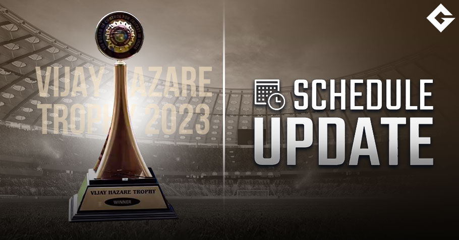 Vijay Hazare Trophy 2023 Schedule Update