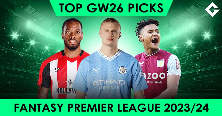 Top Fantasy Premier League Picks – Gameweek 26