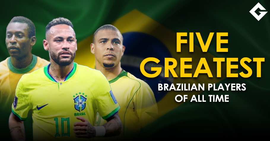 Five Greatest Brazilian Players Of All Time