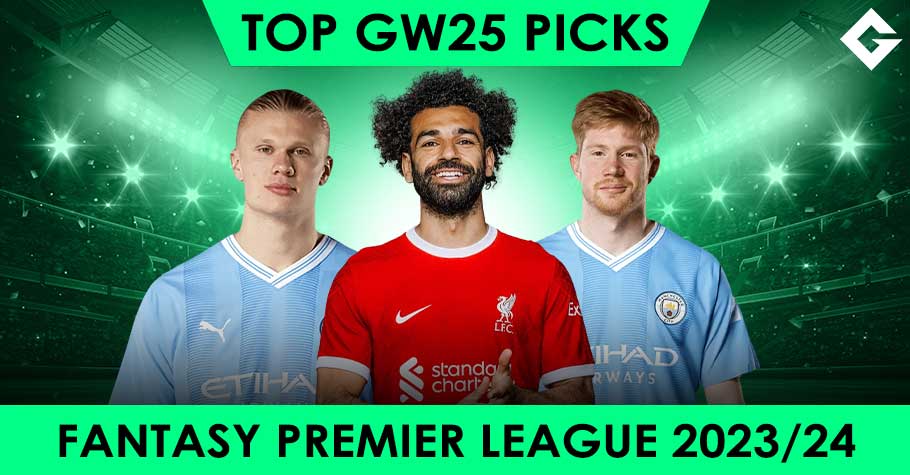 Top Fantasy Premier League Picks - Gameweek 25