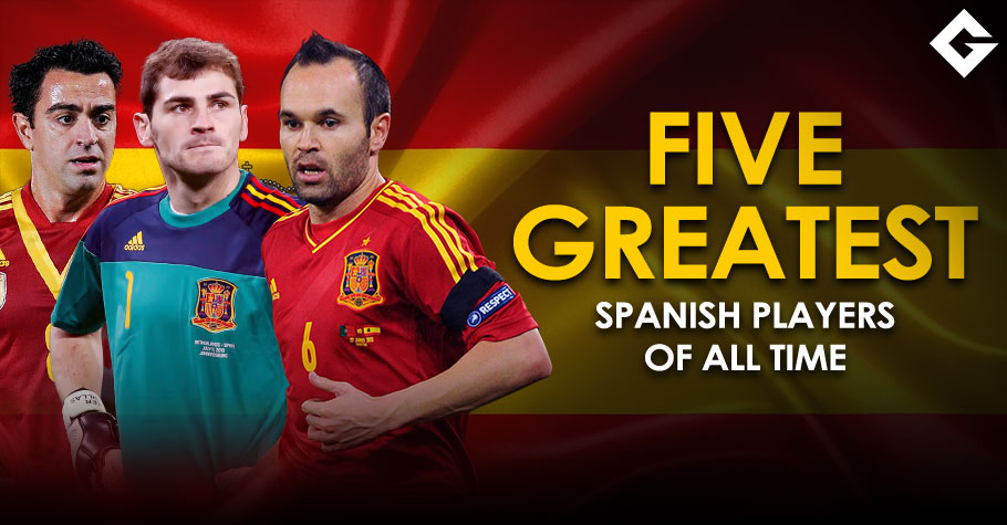 Five Greatest Spanish Football Players Of All Time