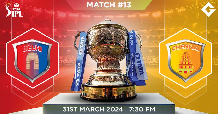 DC Vs CHE Dream11 Predictions - IPL 2024 Match 13