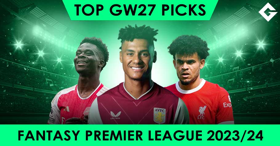 Top Fantasy Premier League Picks – Gameweek 27