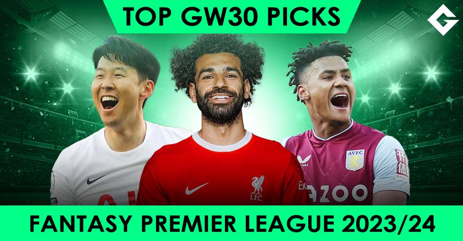 Top Fantasy Premier League Picks - Gameweek 30