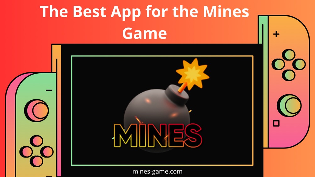 The Best App for the Mines Game