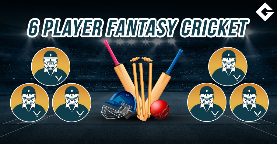 Understanding 6-Player Fantasy Cricket