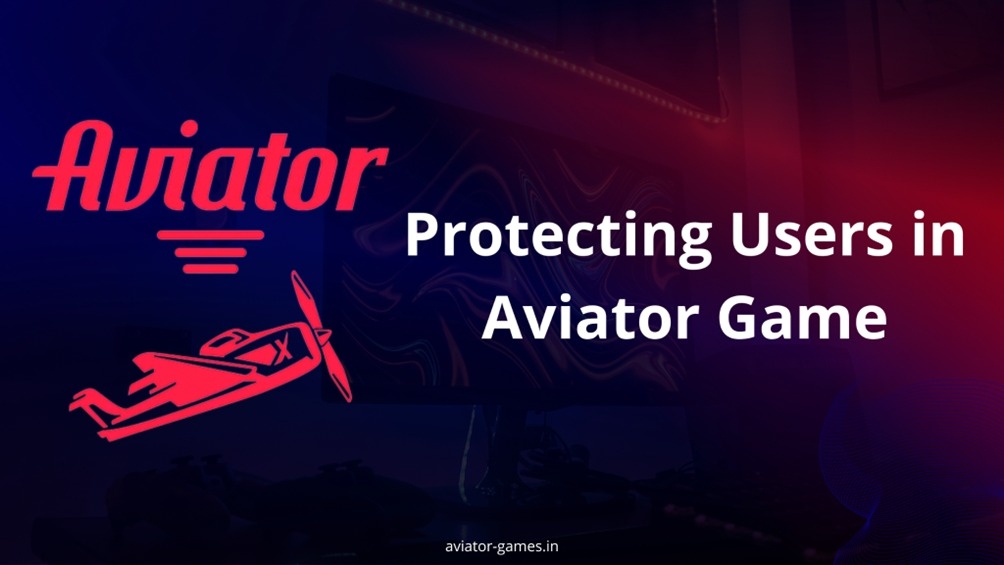 Protecting Users in Aviator Game