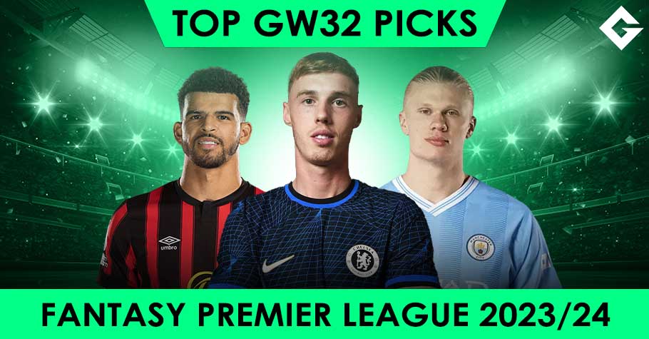 Top Fantasy Premier League Picks - Gameweek 32