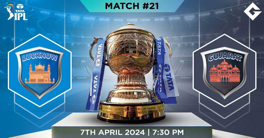 LKN Vs GT Dream11 Predictions - IPL 2024 Match 21